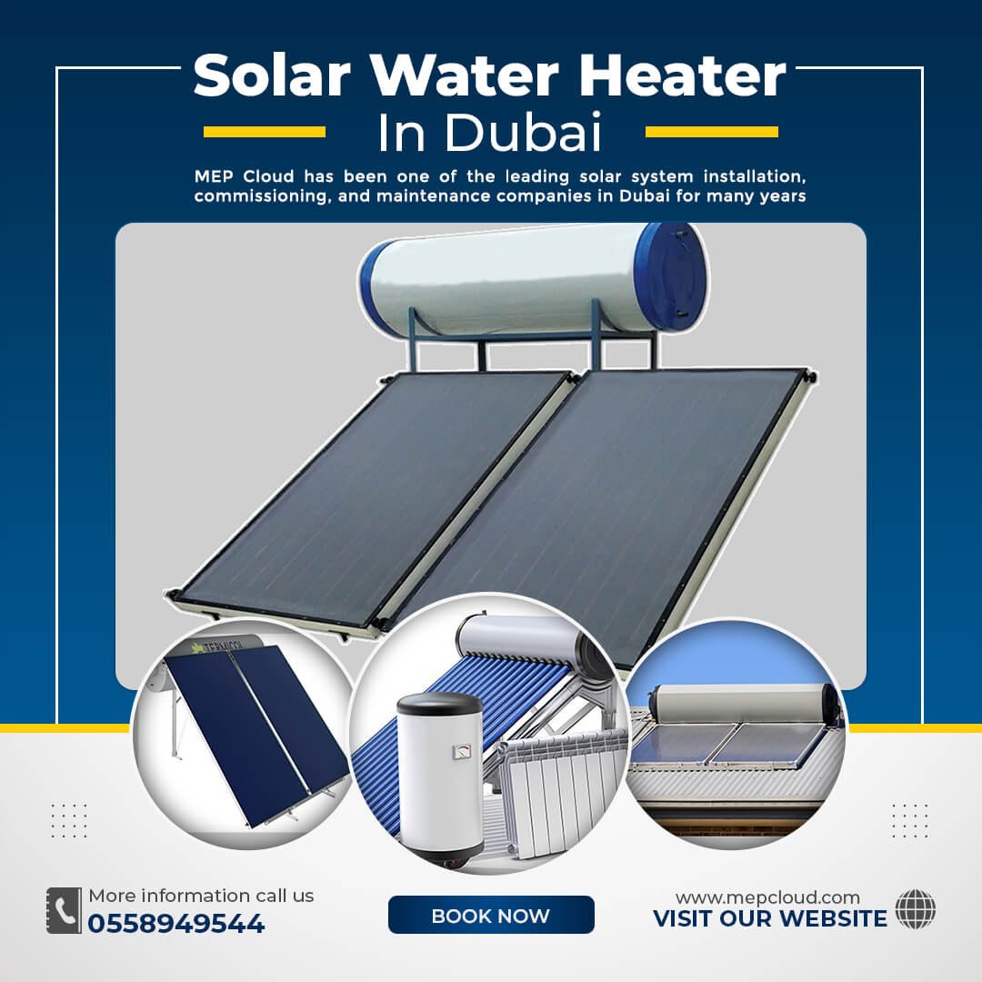 Solar water heater Maintenance & Repair in Dubai |0558949544| MEP Cloud
